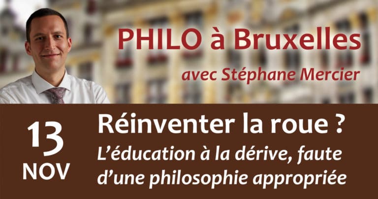 Réinventer la roue ? L’éducation à la dérive, faute d’une philosophie appropriée - Stéphane Mercier