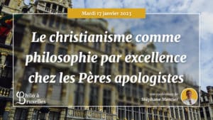 Image conférence : Le christianisme comme philosophie par excellence chez les Pères apologistes - Stéphane Mercier
