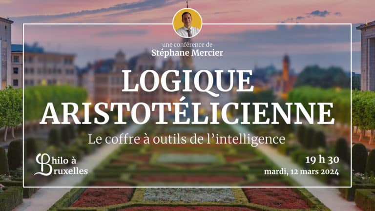 Affiche de la conférence 'Logique aristotélicienne', présentée par Stéphane Mercier. L'événement est organisé par 'Philo à Bruxelles' et se tiendra à 19h30 le mardi 12 mars 2024. L'image montre le Mont des Arts de Bruxelles avec ses jardins au coucher du soleil.